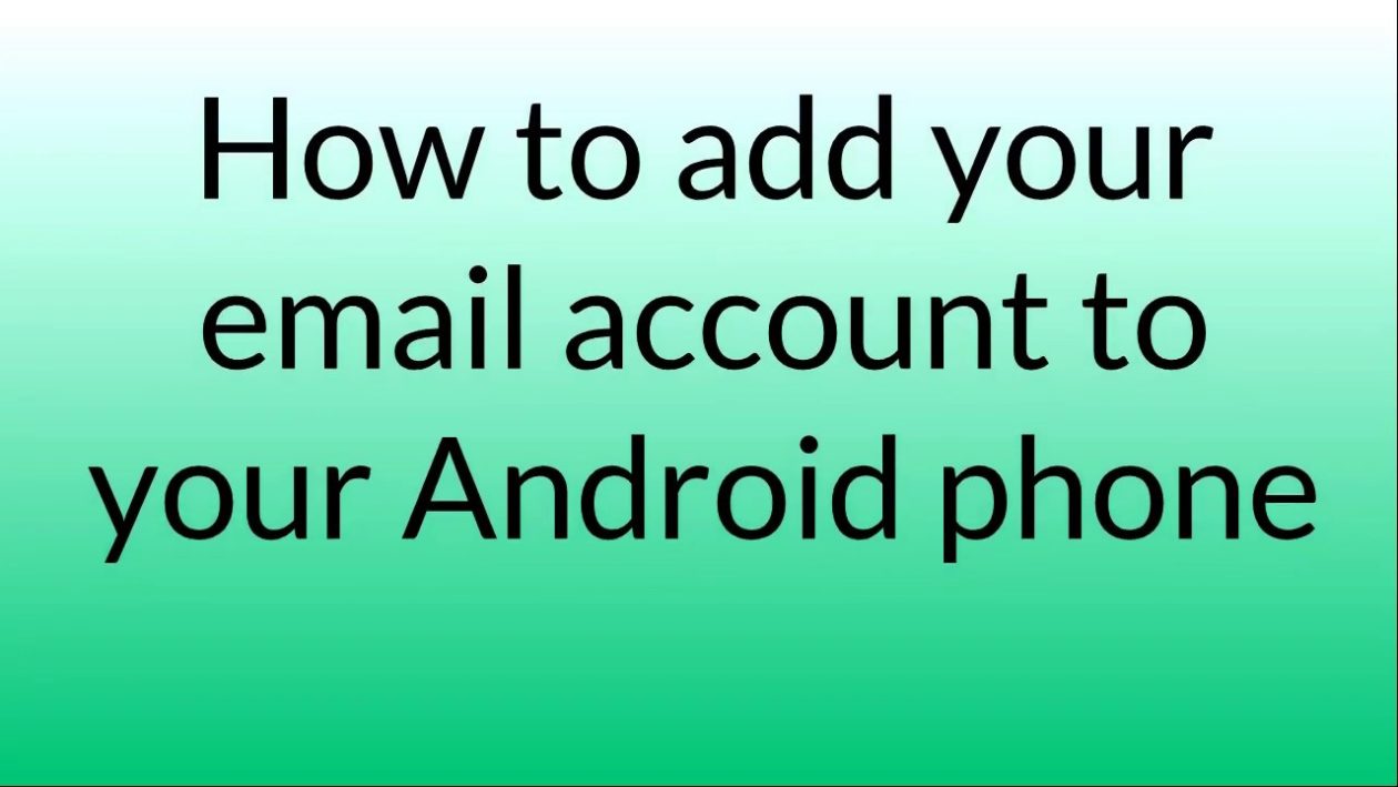 How Do I Get My Email on My Android Phone? Step by Step Guide - Website